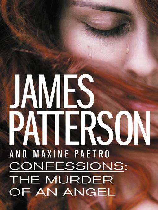 Title details for The Murder of an Angel by James Patterson - Available